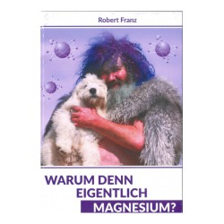 Warum denn eigentlich Magnesium?